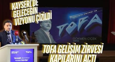 Kayseri'de Geleceğin Vizyonu Çizildi: Tofa Gelişim Zirvesi Kapılarını Açtı