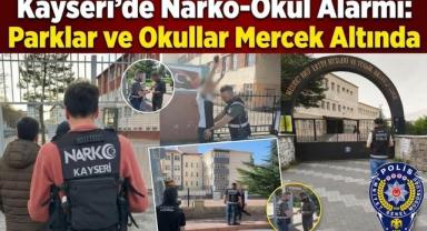 Kayseri’de Narko-Okul Alarmı: Parklar ve Okullar Mercek Altında