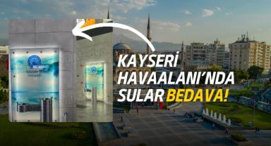 Kayseri Havalimanı'nda Su Pahalı Değil Bedava!
