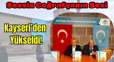 Sessiz Coğrafyanın Sesi Kayseri'den Yükseldi!