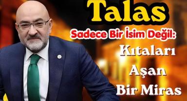 Talas Sadece Bir İsim Değil: Kıtaları Aşan Bir Miras