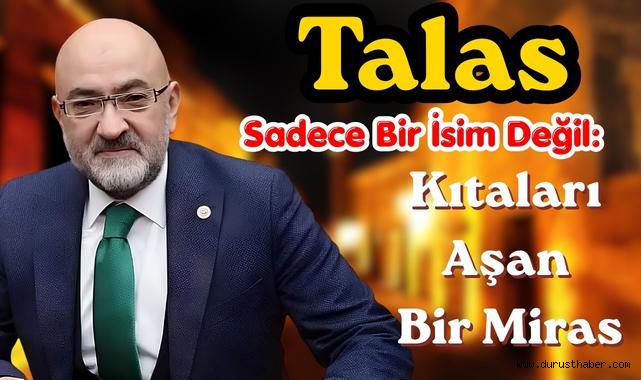 Talas Sadece Bir İsim Değil: Kıtaları Aşan Bir Miras