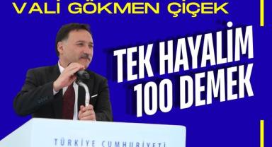 Vali Gökmen Çiçek : Tek Hayalim 100 Demek