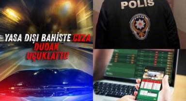 Yasa Dışı Bahiste Ceza Dudak Uçuklattı!