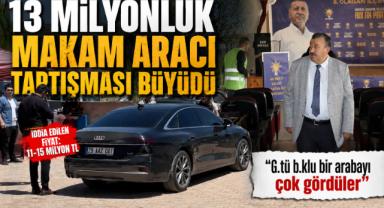 13 Milyonluk Makam Aracı Tartışması Büyüdü