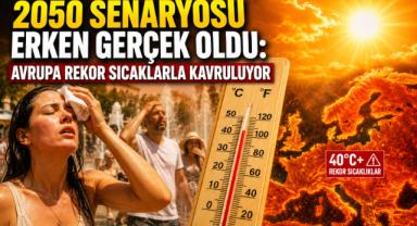 2050 Senaryosu Erken Gerçek Oldu: Avrupa Rekor Sıcaklarla Kavruluyor