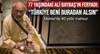 77 Yaşındaki Ali Baybaş'ın Feryadı: 