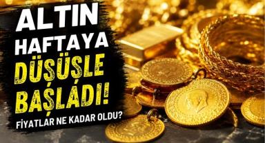 Altın Haftaya Düşüşle Başladı! Fiyatlar Ne Kadar Oldu?