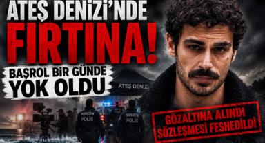 Ateş Denizi’nde Fırtına! Başrol Bir Günde Yok Oldu