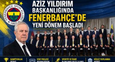 Aziz Yıldırım Başkanlığında Fenerbahçe’de Yeni Dönem Başladı