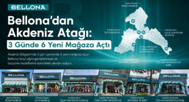 Bellona’dan Akdeniz Atağı: 3 Günde 6 Yeni Mağaza Açtı