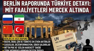 Berlin Raporunda Türkiye Detayı: MİT Faaliyetleri Mercek Altında