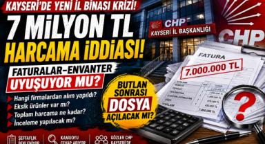 CHP Kayseri’de 7 Milyon TL’lik Harcama İddiası