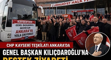 CHP Kayseri'den Kılıçdaroğlu'na Tam Destek: Genel Merkeze Otobüs Kaldırıldı