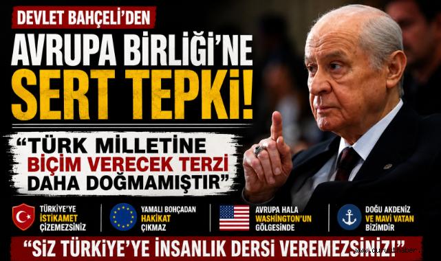 Devlet Bahçeli’den Avrupa Birliği’ne Sert Tepki: