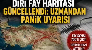 Diri Fay Haritası Güncellendi: Uzmandan Panik Uyarısı