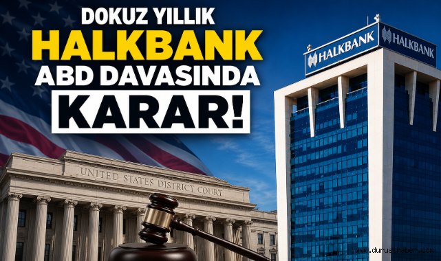 Dokuz Yıllık Halkbank ABD Davasında Karar!