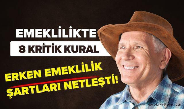 Emeklilikte 8 Kritik Kural: Erken Emeklilik Şartları Netleşti!