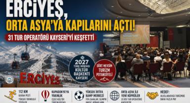 Erciyes, Orta Asya’ya Kapılarını Açtı: 31 Tur Operatörü Kayseri’yi Keşfetti