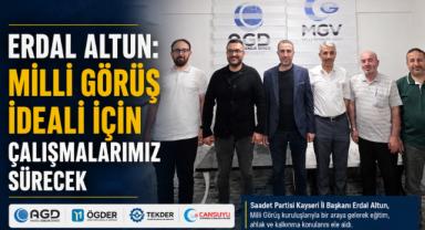 Erdal Altun: Milli Görüş İdeali İçin Çalışmalarımız Sürecek