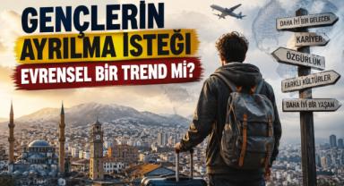 Gençlerin Ayrılma İsteği Evrensel Bir Trend Mi?