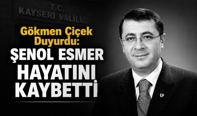Gökmen Çiçek Duyurdu: Şenol Esmer Hayatını Kaybetti