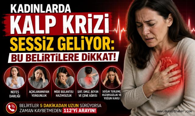 Kadınlarda Kalp Krizi Sessiz Geliyor: Bu Belirtilere Dikkat!