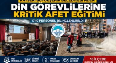 Kayseri Büyükşehir Belediyesi’nden Din Görevlilerine Kritik Afet Eğitimi: 1740 Personel Bilinçlendirildi