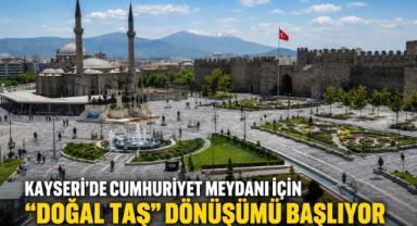 Kayseri’de Cumhuriyet Meydanı İçin “Doğal Taş” Dönüşümü Başlıyor