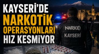 Kayseri’de Narkotik Operasyonları Hız Kesmiyor
