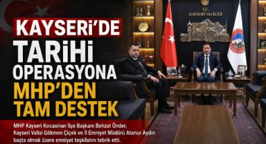 Kayseri’de Tarihi Operasyona MHP’den Tam Destek