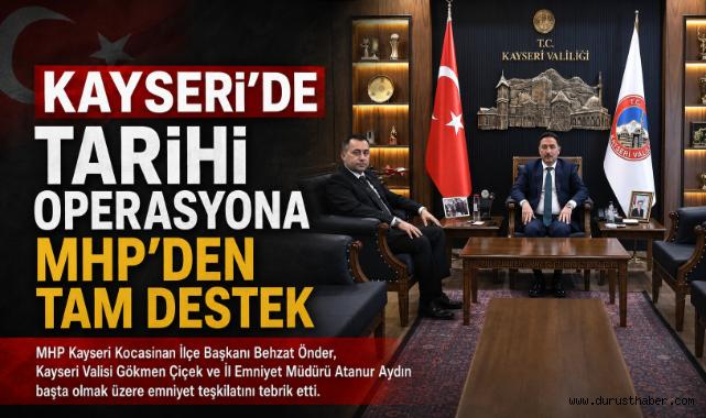 Kayseri’de Tarihi Operasyona MHP’den Tam Destek