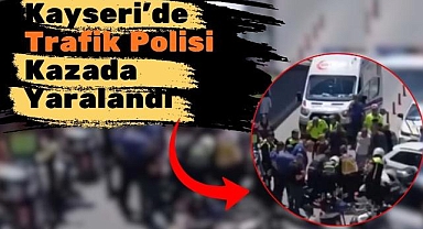 Kayseri'de Trafik Kazası: 1 Polis Yaralı