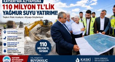 Kayseri’nin Altyapısına 110 Milyon TL’lik 