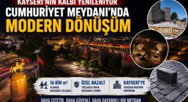 Kayseri’nin Kalbi Yenileniyor: Cumhuriyet Meydanı’nda Modern Dönüşüm Başladı