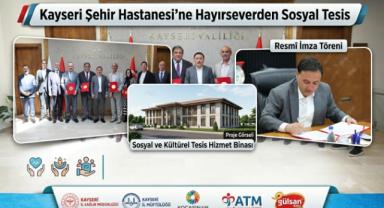 Kayseri Şehir Hastanesi’ne Hayırseverden Sosyal Tesis
