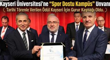 Kayseri Üniversitesi’ne “Spor Dostu Kampüs” Unvanı