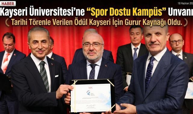 Kayseri Üniversitesi’ne “Spor Dostu Kampüs” Unvanı