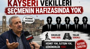 Kayseri Vekilleri Seçmenin Hafızasında Yok