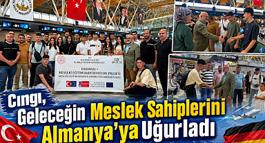 Cıngı, Geleceğin Meslek Sahiplerini Almanya’ya Uğurladı