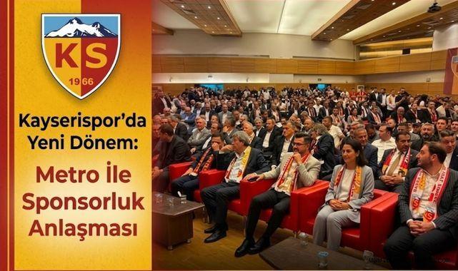 Kayserispor'da Yeni Dönem: Metro İle Sponsorluk Anlaşması