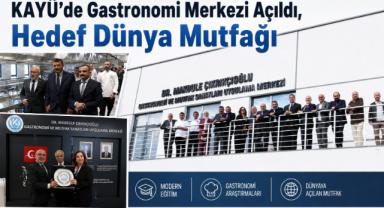 KAYÜ’de Gastronomi Merkezi Açıldı, Hedef Dünya Mutfağı
