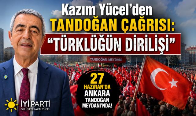 Kazım Yücel'den Tandoğan Çağrısı: