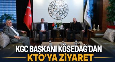 KGC Başkanı Kösedağ’dan KTO’ya Ziyaret