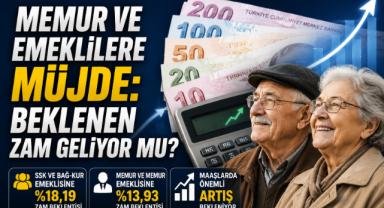 Memur Ve Emeklilere Müjde: Beklenen Zam Geliyor Mu?