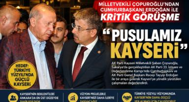 Milletvekili Çopuroğlu’ndan Cumhurbaşkanı Erdoğan ile Kritik Görüşme: 