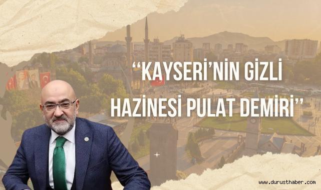 Murat Cahid Cıngı Anlattı: Kayseri'nin Gizli Hazinesi Pulat Demiri