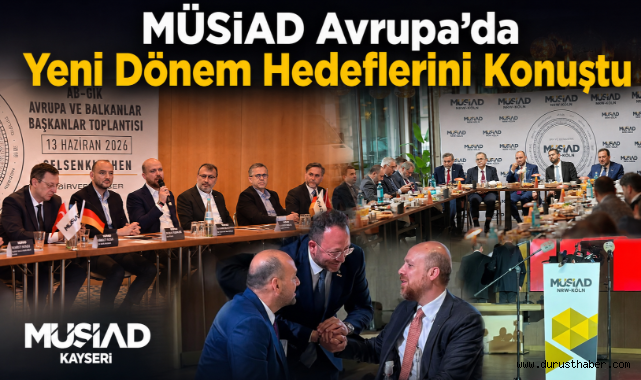MÜSİAD Avrupa'da Yeni Dönem Hedeflerini Konuştu