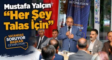 Mustafa Yalçın ''Her Şey Talas İçin''