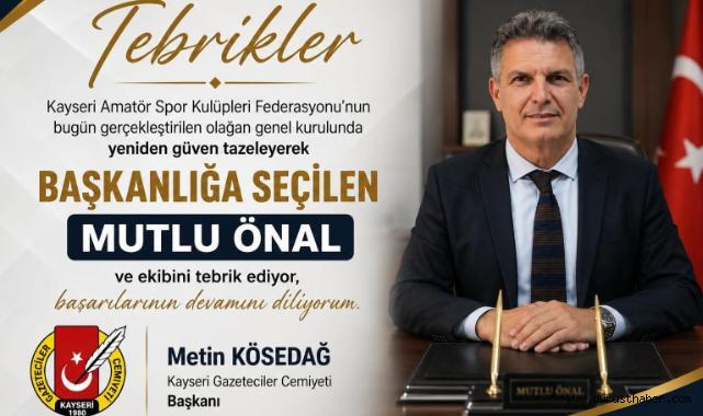 Mutlu Önal Kayseri Amatör Spor Kulüpleri Federasyonu Başkanlığına Yeniden Seçildi